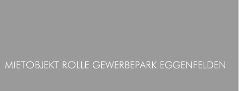 Mietobjekt Mediapark Rolle Gewerbepark Eggenfelden